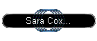 Sara Cox...